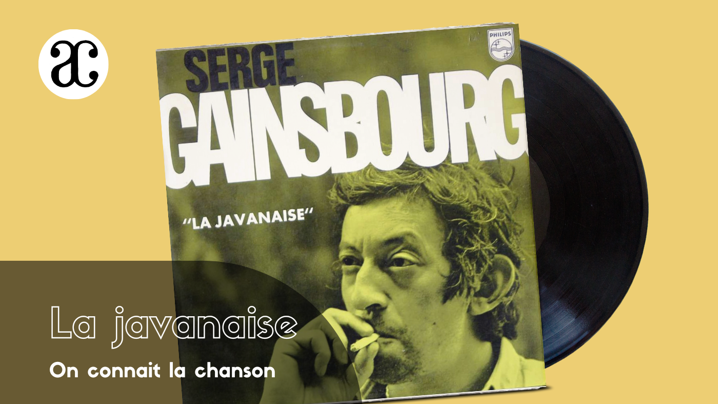 Article chanson La Javanaise de Gainsbourg par l'Académie de la chanson