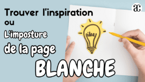 Comment trouver l’inspiration