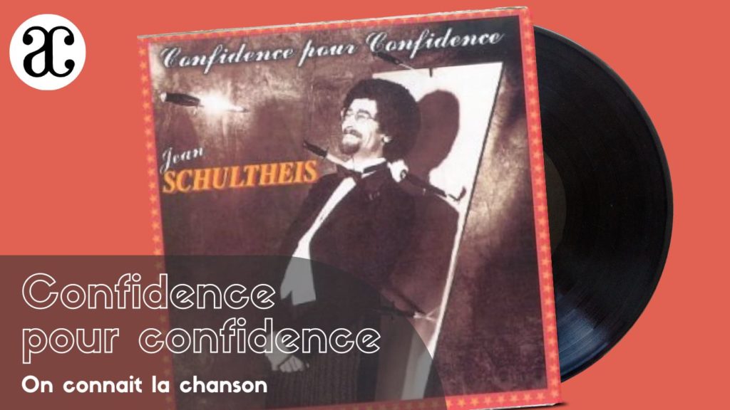 Confidence pour confidence – Schultheis