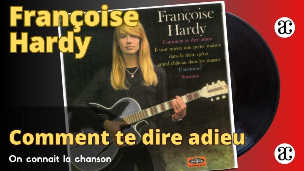 Françoise Hardy – Comment te dire adieu