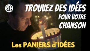 Trouver des idées de chanson : les paniers d’idées