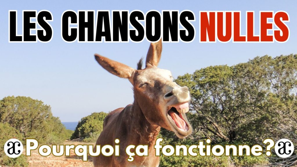 Les chansons nulles : Pourquoi ça fonctionne ?