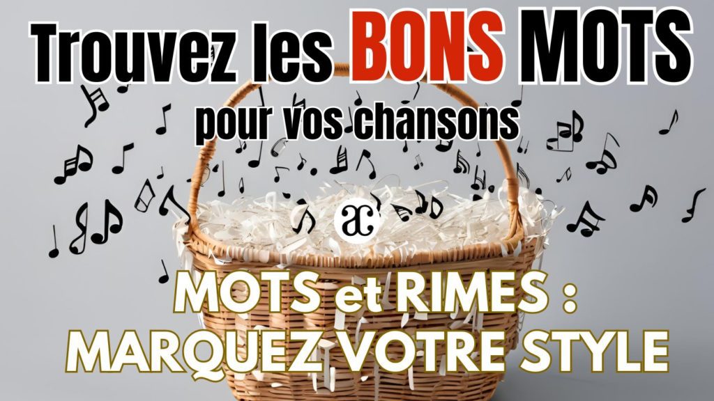 Trouver les bons mots pour vos paroles de chansons