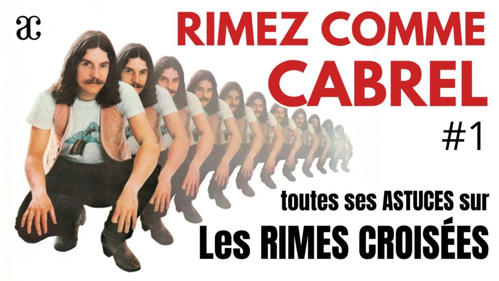 Des rimes comme CABREL : Les rimes croisées