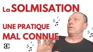 SOLMISATION : une pratique mal connue !