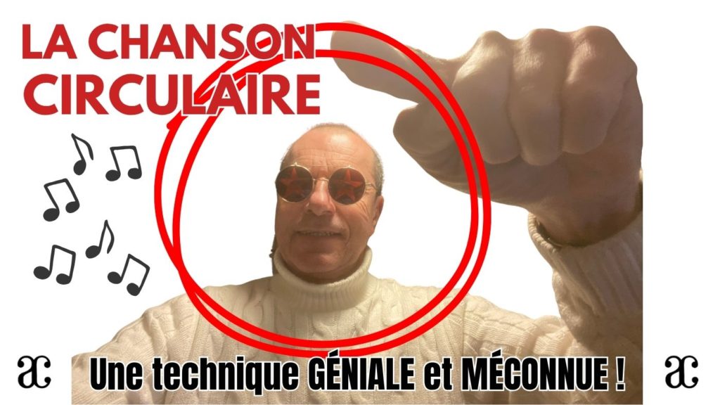 LA CHANSON CIRCULAIRE