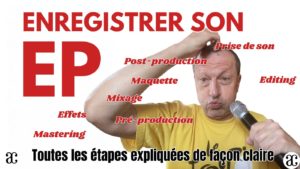 Enregistrer son EP : Toutes les étapes