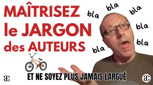 Maîtrisez le jargon des auteurs
